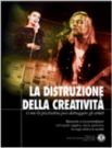 La distruzione della creatività