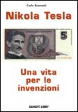 Nikola Tesla - Una Vita per le Invenzioni